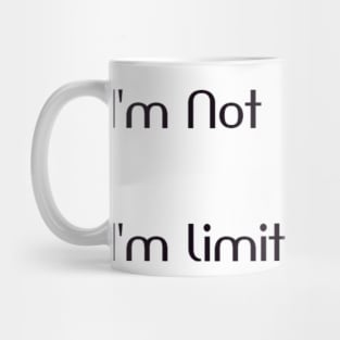 Funny Shirt, I am not weird I'm limited edition t shirt, I'm not weird I'm limited edition quote Mug